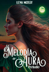 La melodía de Aura: Preludio
